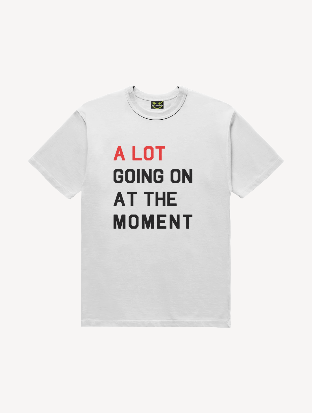 CAMISETA A LOT GOING ON AT THE MOMENT